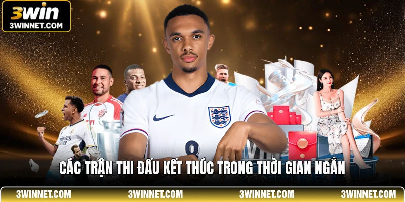 Thể Thao Ảo 3WIN - Sân Chơi Giải Trí Trực Tuyến Đỉnh Cao 2 Các trận thi đấu kết thúc trong thời gian ngắn