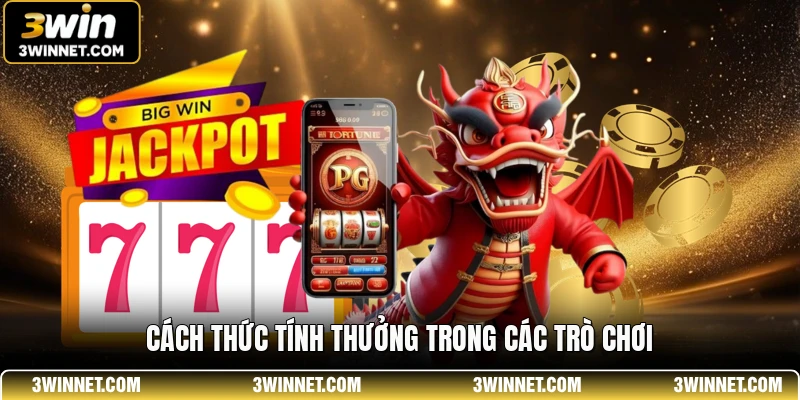 Pragmatic Play 3WIN - Không Gian Giải Trí Online Đẳng Cấp 2 Cách thức tính thưởng trong các trò chơi