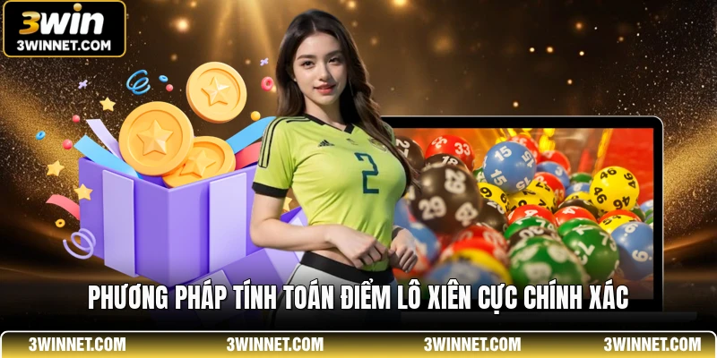 Xổ Số Siêu Tốc 3WIN - Hình Thức Chốt Số Nhanh Nhất 2 Phương pháp tính toán điểm lô xiên cực chính xác