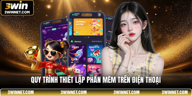 Tải App 3WIN - Hướng Dẫn Cài Đặt Ứng Dụng Nhanh Gọn 2 Quy trình thiết lập phần mềm trên điện thoại