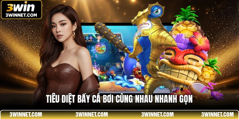 Bắn Cá TP 3WIN - Sân Chơi Đổi Thưởng Đẳng Cấp Nhất 2 Tiêu diệt bầy cá bơi cùng nhau nhanh gọn
